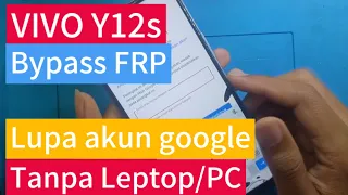 Bypass FRP VIVO Y12s Lupa akun google | Vivo y12s Lupa akun google tanpa PC