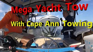 Mega Yacht Tow with Cape Ann Towing