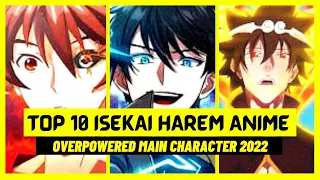 Top 10 Isekai Harem Anime With an Overpowered Main Character 2022