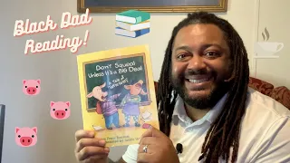 Black Dad Reading Don't Squeal Unless It's A Big Deal By Jeanie Franz Ransom | Read Aloud