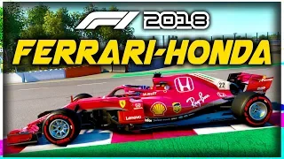 WHAT IF THE FERRARI F1 CAR HAD HONDA ENGINES?! - F1 2018 Game Experiment