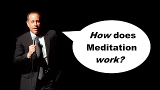 My Response to Jerry Seinfeld's interview on Transcendental Meditation: How Meditation Really Works
