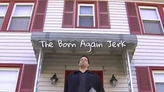 The Born Again Jerk | Short Comedy Film