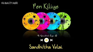 Pen Kiliye || Sandhitha Velai || High Quality Audio 🔉