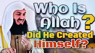 Who Is Allah!? Did He Created Himself! -Mufti Menk