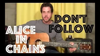 Guitar Lesson: How To Play Don't Follow By Alice In Chains