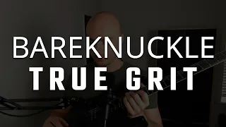 Bareknuckle Pickups - True Grit humbucker demo