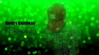 Dmitry Glushkov - Philosophy (Original mix)