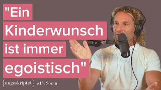 #15 Trennung & Kinder: Wie sind "gute" Lösungen möglich? | Soran bei {ungeskriptet}