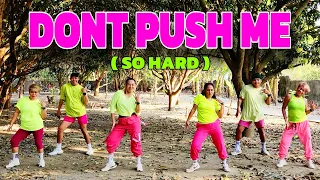 Don't push me ( so hard ) remix by dj Junrey | Dance workout | Kingz krew