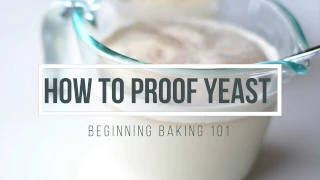 How to Proof Yeast and Why You Want to