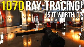 Ray-Tracing On A 1070! ~ Is It Worth It?