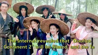 The Internet revealed that "Douluo Continent 2" will be filmed, and the female lead voted for Z...