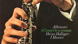 Tomaso Albinoni: 4 Concerti a cinque (H.Holliger, I Musici, F.Ayo)