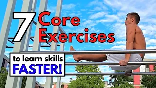 7 BEST Core Exercises to Learn Calisthenics Skills FASTER!