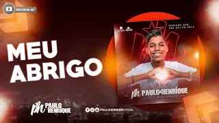 Meu Abrigo - PH Paulo Henrique (Áudio Oficial) 2019