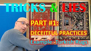 Carpet Buying Tricks, Scams & Lies: PART 1 - Example: Turkish Silk Rugs