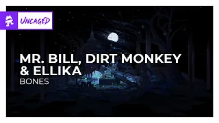 Mr. Bill, Dirt Monkey & Ellika - Bones [Monstercat Release]