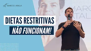 Dietas restritivas ou mudanças de hábito: qual dá mais resultados? | MARCIO ATALLA