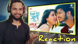 JHILMIL REACTION - Nepali Movie TIMRO MERO SAATH Title Song | Samragyee,Puspa| Melina | Jay Reactss
