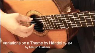 ヘンデルの主題による変奏曲　Variations on a Theme by Händel Op 107 by Mauro Giuliani