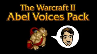 Introducing the Warcraft II Abel Voices Pack!