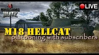 M18 Hellcat | platooning with subscribers stream