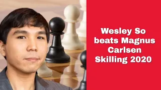 Wesley So beats Magnus Carlsen | So vs Carlsen:  Skilling Open KO 2020