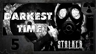 S.T.A.L.K.E.R. Darkest Time #05. Попавшие под раздачу.