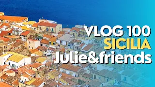 VLOGUL #100 | Julie&Friends in Sicilia