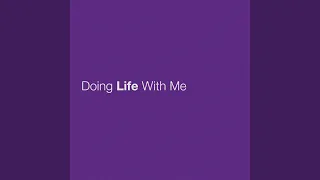 Doing Life With Me