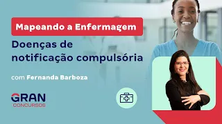 Mapeando a Enfermagem: Doenças de notificação compulsória