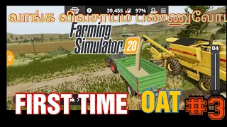 FIRST TIME HARVESTING OAT- FARMING SIMULATOR 20 -EPISODE #3