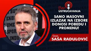 BEZ USTRUČAVANJA - Saša Radulović: Samo masovni izlazak na izbore donosi pobedu i promenu!