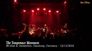 The Temperance Movement @Uebel & Gefahrlich 2016/12/14