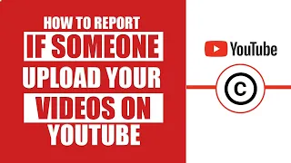 How to report if someone upload your video on YouTube