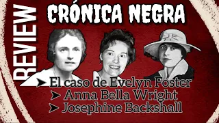 REVIEW 🔴 Crónica negra: Los Casos de Evelyn Foster y Anna Bella Wright