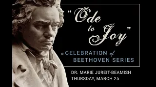 "Ode to Joy"—a Celebration of Beethoven Part One