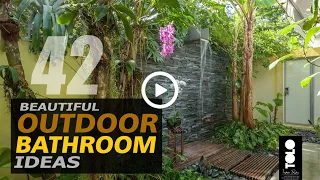 42 Outdoor Bathroom Ideas