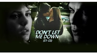 Damon & Elena | Don't Let Me Down  (S1-S3)