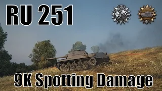 World of Tanks: Ru 251: 9K Spotting Damage!!!