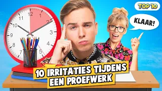 10 IRRITATIES TIJDENS EEN PROEFWERK!