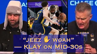 KLAY: “Jeez. I’m still 33. That’s young. Woah” ✋when described as “mid-30s”; KERR: I believe in them