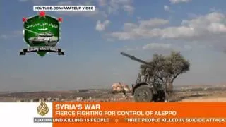 Fierce fighting for control of Syria's Aleppo