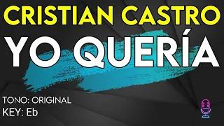 Cristian Castro - Yo Quería - karaoke Instrumental