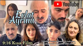 Evlat Ayrımı - 9:16 Kisa Film