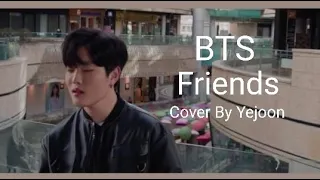 방탄소년단(BTS) - 친구(Friends) | (covered by Kim Yejoon)
