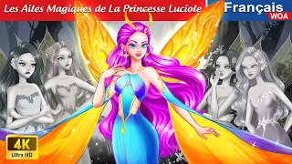 Les Ailes Magiques de La Princesse Luciole 👸✨ Princess Story 🌛 Fairy Tales | WOA French Fairy Tales