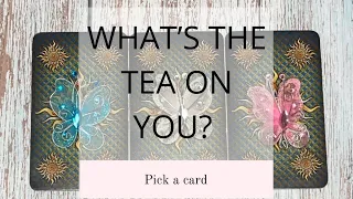 WHAT’S THE TEA ON YOU?☕️🤨🥺|🔮PICK A CARD🔮|