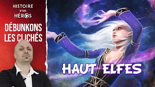 Débunkons les Clichés - Les Hauts Elfes